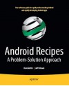 Android Recipes: A Problem-Solution Approach - Dave Smith, Jeff Friesen