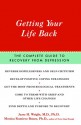 Getting Your Life Back: The Complete Guide to Recovery from Depression - Jesse Wright, Monica Ramirez Basco