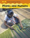 Plants and Humans - Claire Llewellyn