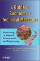 A Guide to Success for Technical Managers: Supervising in Research, Development, & Engineering - Elizabeth Treher, David Piltz