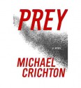 Prey - Michael Crichton