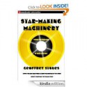 Star Making Machinery: Inside The Business Of Rock And Roll - Geoffrey Stokes