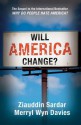 Will America Change? - Ziauddin Sardar, Merryl Wyn Davies