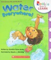 Water Everywhere! - Christine Taylor-Butler, Maurie J. Manning