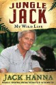 Jungle Jack: My Wild Life - Jack Hanna, Amy Parker