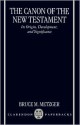 The Canon of the New Testament: Its Origin, Development, and Significance - Bruce M. Metzger