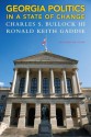 Georgia Politics in a State of Change - Charles S. Bullock III, Ronald Keith Gaddie