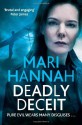 Deadly Deceit - Mari Hannah