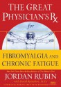 Great Physician's RX for Fibromyalgia and Chronic Fatigue - Jordan Rubin