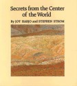 Secrets from the Center of the World - Joy Harjo, Stephen Strom, Stephen E. Strom