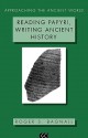 Reading Papyri, Writing Ancient History (Approaching the Ancient World) - Roger S. Bagnall