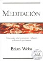 Meditacion - Incluye CD del Autor Con Una Sesion Practica - Brian L. Weiss