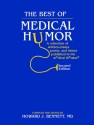 The Best Of Medical Humor: A Collection Of Articles, Essays, Poetry, And Letters Published In The Medical Literature - Howard J. Bennett