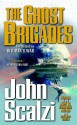 The Ghost Brigades (Old Man's War, #2) - John Scalzi