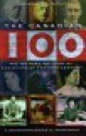 The Canadian 100: The 100 Most Influential Canadians of the Twentieth Century - H. Graham Rawlinson