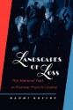 Landscapes of Loss: The National Past in Postwar French Cinema - Naomi greene