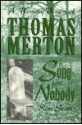 Song for Nobody: A Memory Vision of Thomas Merton - Ron Seitz