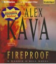 Fireproof: A Maggie O'Dell Novel - Alex Kava, Tanya Eby