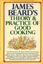 James Beard's Theory and Practice of Good Cooking - James Beard, José Wilson