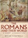 The Romans and their World: A Short Introduction - Brian Campbell