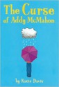 The Curse of Addy McMahon - Katie Davis