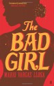 The Bad Girl - Edith Grossman, Mario Vargas Llosa