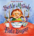 Beetle Mc Grady Eats Bugs! - Megan McDonald, Jane Manning