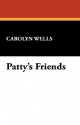 Patty's Friends - Carolyn Wells