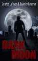 Dark Moon - Stephen LaFevers, Beverley Bateman