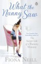 What the Nanny Saw - Fiona Neill