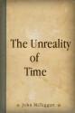 The Unreality of Time - John McTaggart