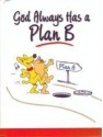 God Always Has a Plan B Hallmark - Barbara Johnson, Patsy Clairmont, Luci Swindoll, Marilyn Meberg, Thelma Wells, Sheila Walsh