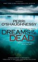 Dreams of the Dead (Nina Reilly) - Perri O'Shaughnessy