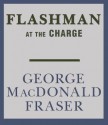 Flashman at the Charge (Audio) - George MacDonald Fraser, David Case