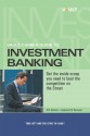 Vault Career Guide To Investment Banking (Vault Career Guide To Investment Banking) - Chris Prior