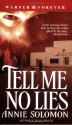 Tell Me No Lies - Annie Solomon