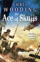 The Ace of Skulls - Chris Wooding