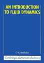 An Introduction to Fluid Dynamics (Cambridge Mathematical Library) - G.K. Batchelor