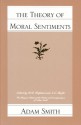 The Theory of Moral Sentiments - Adam Smith, D.D. Raphael