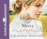 A Measure of Mercy - Lauraine Snelling, Renee Ertl