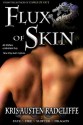 Flux of Skin: Fate Fire Shifter Dragon Book 2 - Kris Austen Radcliffe