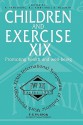 Children and Excercise XIX: Promoting Health and Well Being - Neil Armstrong, Joanne Welsman, Brian J. Kirby, Joanne R. Welsman