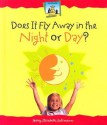 Does It Fly Away in the Night or Day? - Mary Elizabeth Salzmann