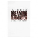 Dreaming Frankenstein: & Collected Poems - Liz Lochhead