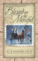 Blessed Are the Merciful - Al Lacy, JoAnna Lacy