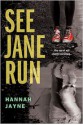 See Jane Run - Hannah Jayne