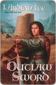 The Outlaw Sword - J. Ardian Lee