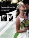 The Kathleen Hawkins Guide to Sales and Marketing for Professional Photographers - Kathleen Hawkins