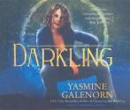 Darkling (Otherworld / Sisters of the Moon #3) - Yasmine Galenorn, Cassandra Campbell