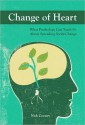 Change of Heart: What Psychology Can Teach Us About Spreading Social Change - Nick Cooney